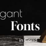 illustration that read elegant fonts in carrd