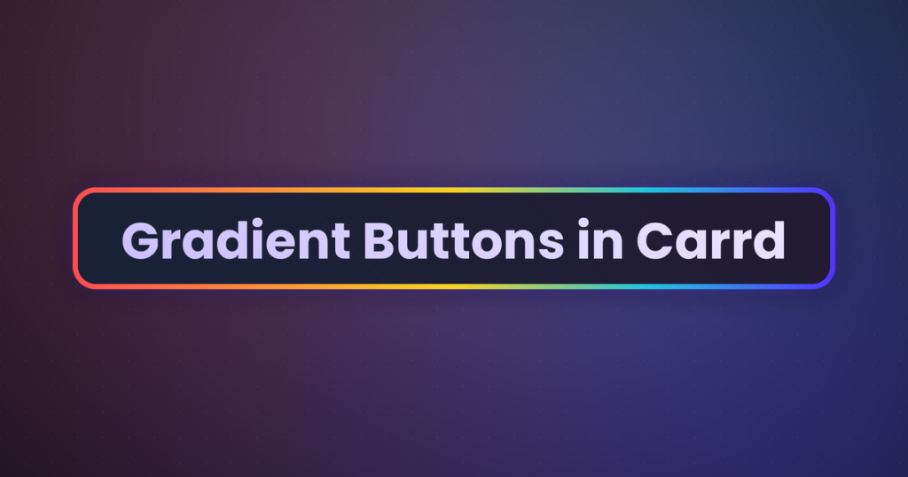 Gradient Buttons in Carrd – Borders, Backgrounds, Hover & Focus