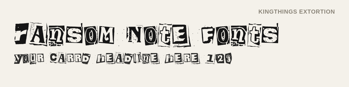 Kingthings Extortion font specimen: torn, pasted-up letters