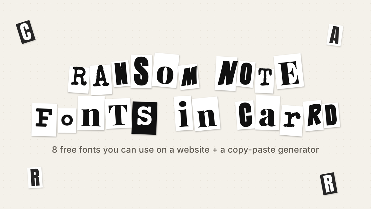 Headline Ransom Note Fonts in Carrd made of cut-out magazine letters on paper